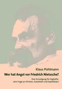 Wer hat Angst vor Friedrich Nietzsche - Pohlmann Klaus
