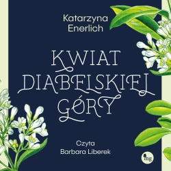 audiobook Kwiat Diabelskiej Góry - Katarzyna Enerlich
