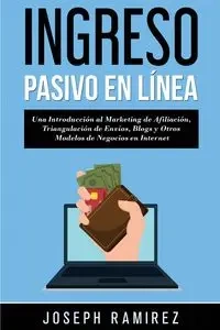 Ingresos Pasivos En Línea - Joseph Ramirez