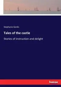 Tales of the castle - Genlis Stéphanie