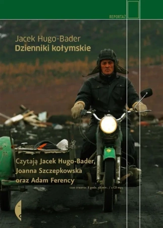Dzienniki kołymskie. Audiobook - Jacek Hugo-Bader