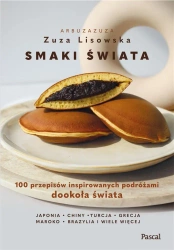 Smaki świata. 100 przepisów inspirowanych... - Zuza Lisowska