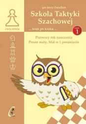 Szkoła Taktyki Szachowej krok po kroku cz.1 - Jerzy Zezulkin