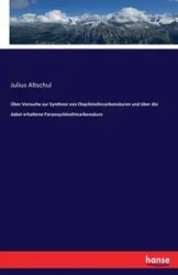 Über Versuche zur Synthese von Oxychinolincarbonsäuren und über die dabei erhaltene Paraoxychinolincarbonsäure - Julius Altschul