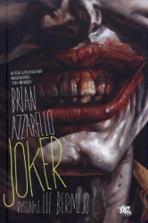 Joker - Brian Azzarello, Lee Bermejo, Mick Gray