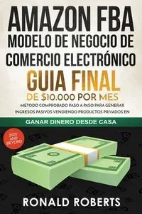 Amazon FBA - Modelo de Negocio de Comercio Electrónico - Ronald Roberts