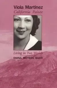 Viola Martinez, California Paiute - Diana Bahr Meyers