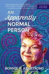 An Apparently Normal Person - Bonnie R. Armstrong