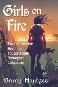 Girls on Fire - Sarah Hentges