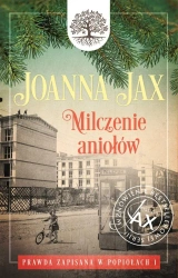 Prawda zapisana w popiołach T.1 Milczenie aniołów - Joanna Jax