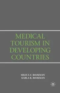 Medical Tourism in Developing Countries - Bookman Milica Zarkovic