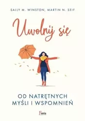 Uwolnij się od natrętnych myśli i wspomnień - Sally M. Winston