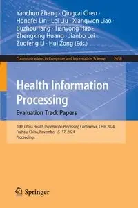 Health Information Processing. Evaluation Track Papers - Zhang Yanchun