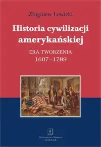 Historia cywilizacji amerykańskiej Tom 1 - Zbigniew Lewicki
