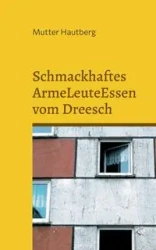 Schmackhaftes ArmeLeuteEssen vom Dreesch - Hautberg Mutter