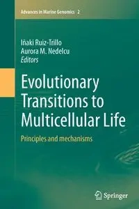 Evolutionary Transitions to Multicellular Life - Ruiz-Trillo Iñaki