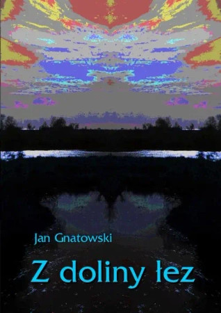 eBook Z Doliny Łez - Jan Gnatowski epub mobi