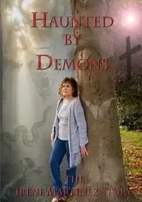Haunted by Demons - Irene Nunez