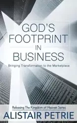 God's Footprint In Business - Petrie Alistair