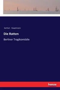 Die Ratten - Hauptmann Gerhart