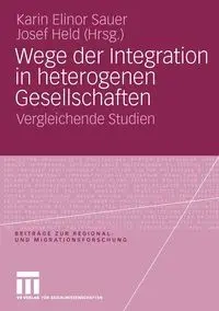 Wege der Integration in heterogenen Gesellschaften - Sauer Karin Elinor