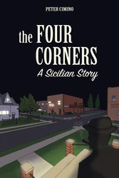 The Four Corners, A Sicilian Story - Peter Cimino P