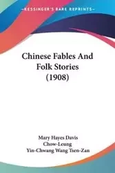 Chinese Fables And Folk Stories (1908) - Davis Mary Hayes