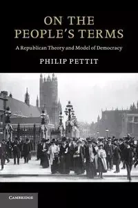 On the People's Terms - Philip Pettit