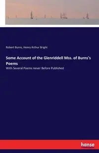 Some Account of the Glenriddell Mss. of Burns's Poems - Robert Burns