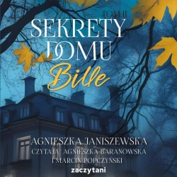 audiobook Sekrety domu Bille. Tom II - Agnieszka Janiszewska