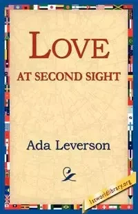 Love at Second Sight - Ada Leverson