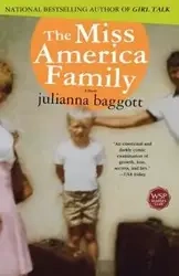 The Miss America Family - Julianna Baggott