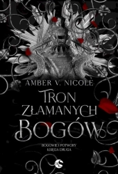 Tron złamanych bogów - Amber Nicole V.