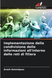 Implementazione della condivisione delle informazioni all'interno delle reti di filiera - Amanipour Arash
