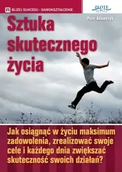 Sztuka skutecznego życia (Wersja elektroniczna (PDF)) - Piotr Adamczyk