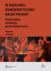 W kierunku demokratycznej nauki prawa? - Wojciech Zomerski