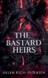 The Bastard Heirs - Helen Rygh-Pedersen