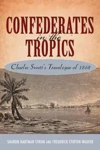 Confederates in the Tropics - Sharon Strom Hartman