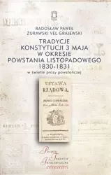 Tradycje Konstytucji 3 maja w okresie powstania... - Radosław Paweł Żurawski vel Grajewski