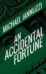 An Accidental Fortune - Michael Iannuzzi