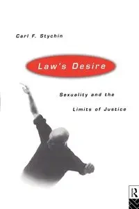 Law's Desire - Carl Stychin