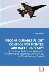 RECONFIGURABLE FLIGHT CONTROL FOR FIGHTER AIRCRAFT USING MPC - Siddiqui Bilal