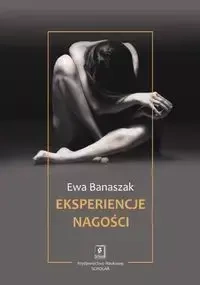 Eksperiencje nagości - Ewa Banaszak