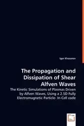 The Propagation and Dissipation of Shear Alfven Waves - Igor Khazanov
