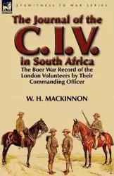 The Journal of the C. I. V. in South Africa - MacKinnon W. H.