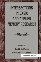 Intersections in Basic and Applied Memory Research - Payne David G.
