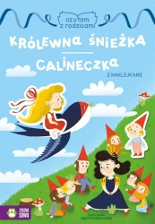 Czytam z rodzicami. Królewna Śnieżka/ Calineczka - praca zbiorowa
