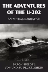 The Adventures of the U-202 - Edgar Von Peckelsheim Baron Spiege