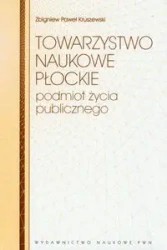 Towarzystwo Naukowe Płockie - Zbigniew Paweł Kruszewski