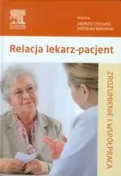 Relacja lekarz-pacjent - Steciwko Andrzej, Barański Jarosław